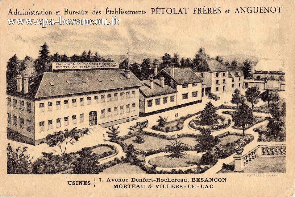 Administration et Bureaux des Établissements PÉTOLAT FRÈRES et ANGUENOT - 7, Avenue Denfert-Rochereau, BESANÇON
